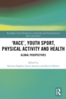 Image for &#39;Race&#39;, youth sport, physical activity and health: global perspectives