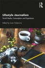 Image for Lifestyle Journalism: Social Media, Consumption and Experience