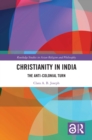 Image for Christianity in India: the anti-colonial turn