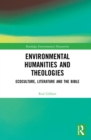 Image for Environmental Humanities and Theologies: Ecoculture, Literature and the Bible