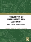 Image for Philosophy of mathematics and economics: image, context and perspective