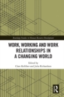 Image for Work, working and work relationships in a changing world