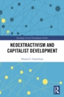 Image for Neoextractivism and Capitalist Development