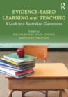 Image for Evidence-based learning and teaching  : a look into Australian classrooms