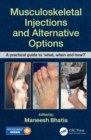 Image for Musculoskeletal injections and alternative options: a practical guide to &#39;what, when and how?&#39;