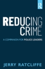 Image for Reducing crime: a companion for police leaders