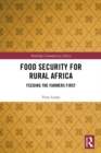 Image for Food security for rural Africa: feeding the farmers first : 10