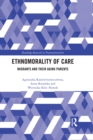 Image for Ethnomorality of care: migrants and their aging parents