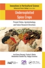Image for Underexploited spice crops: present status, agrotechnology, and future research directions