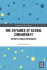 Image for The defiance of global commitment  : a complex social psychology