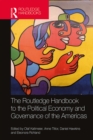 Image for The Routledge Handbook to the Political Economy and Governance of the Americas