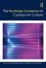 Image for The Routledge Companion to Cyberpunk Culture