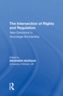 Image for Intersection of Rights and Regulation: New Directions in Sociolegal Scholarship