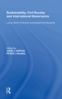 Image for Sustainability, civil society and international governance: local, North American and global contributions