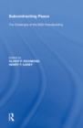 Image for Subcontracting Peace: The Challenges of NGO Peacebuilding