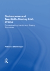 Image for Shakespeare and Twentieth-Century Irish Drama: Conceptualizing Identity and Staging Boundaries