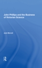 Image for John Phillips and the business of Victorian science