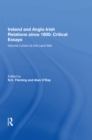 Image for Ireland and Anglo-Irish Relations since 1800: Critical Essays: Volume I: Union to the Land War