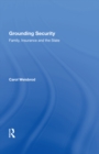 Image for Grounding Security: Family, Insurance and the State