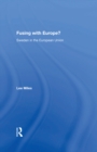 Image for Fusing with Europe?: Sweden in the European Union