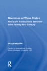 Image for Dilemmas of weak states: Africa and transnational terrorism in the twenty-first century