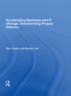 Image for Accelerating business and IT change: transforming project delivery