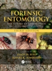 Image for Forensic entomology: the utility of arthropods in legal investigations.