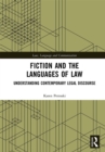 Image for Fiction and the languages of law: understanding contemporary legal discourse