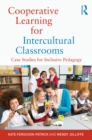 Image for Cooperative learning for intercultural classrooms: case studies for inclusive pedagogy
