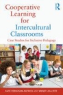 Image for Cooperative learning for intercultural classrooms: case studies for inclusive pedagogy