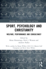 Image for Sport, psychology and christianity: welfare, performance and consultancy