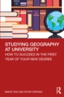 Image for Studying Geography at University: How to Succeed in the First Year of Your New Degree