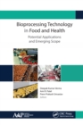 Image for Bioprocessing technology in food and health: potential applications and emerging scope
