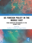 Image for US foreign policy in the Middle East: from American missionaries to the Islamic State