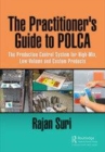 Image for The practitioner&#39;s guide to POLCA: the production control system for high-mix, low-volume and custom products