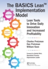 Image for The BASICS lean implementation model: lean tools to drive daily innovation and increased profitability