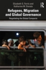 Image for Refugees, migration and global governance: negotiating the global compacts