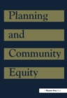 Image for Planning and community equity: a component of APA&#39;s agenda for America&#39;s communities