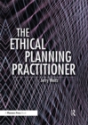 Image for The ethical planning practitioner