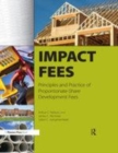 Image for Impact fees  : principles and practice of proportionate-share development fees
