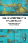 Image for Nonlinear temporality in Joyce and Walcott: history repeating itself with a difference
