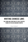 Image for Writing Chinese Laws: The Form and Function of Legal Statutes Found in the Qin Shuihudi Corpus