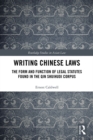 Image for Writing Chinese laws: the form and function of legal statutes found in the Qin Shuihudi corpus