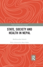 Image for State, society and health in Nepal