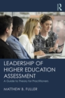 Image for Leadership of higher education assessment: a guide to theory for practitioners