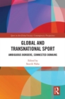 Image for Global and transnational sport  : ambiguous borders, connected domains
