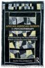 Image for African American patients in psychotherapy: understanding the psychological effects of racism and oppression