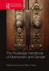 Image for The Routledge Handbook of Mormonism and Gender