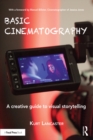 Image for Basic cinematography: a creative guide to visual storytelling