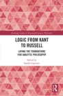 Image for Logic from Kant to Russell: laying the foundations for analytic philosophy